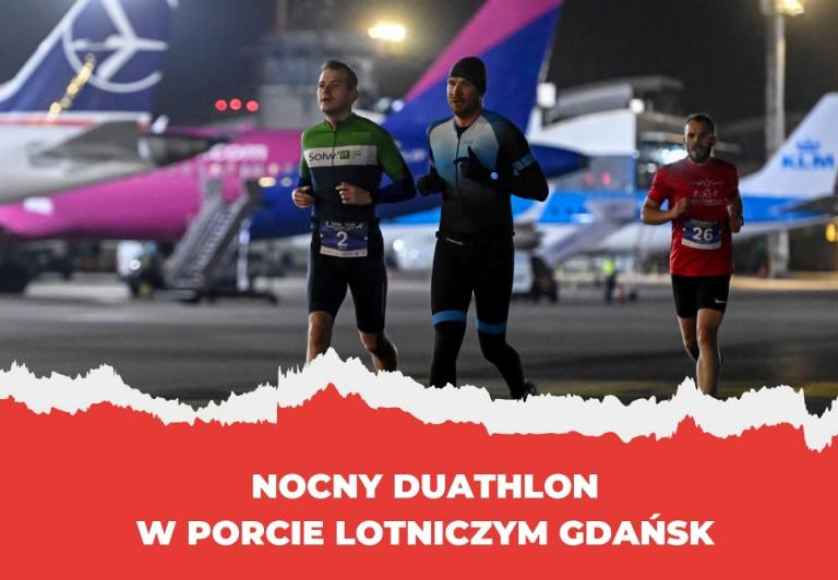 III Nocny Duathlon w Porcie Lotniczym Gdańsk