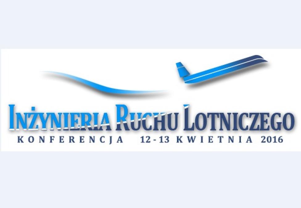 IV Ogólnopolska Konferencja Naukowa Inżynieria Ruchu Lotniczego