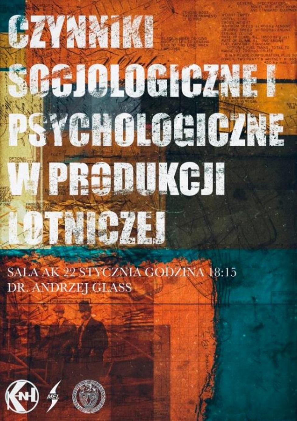 "Czynniki socjologiczne i psychologiczne w produkcji lotniczej" - Wykład dr inż. Andrzeja Glassa