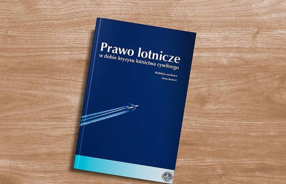 Książka "Prawo lotnicze w dobie kryzysu lotnictwa cywilnego" (fot. Uczelnia Łazarskiego)