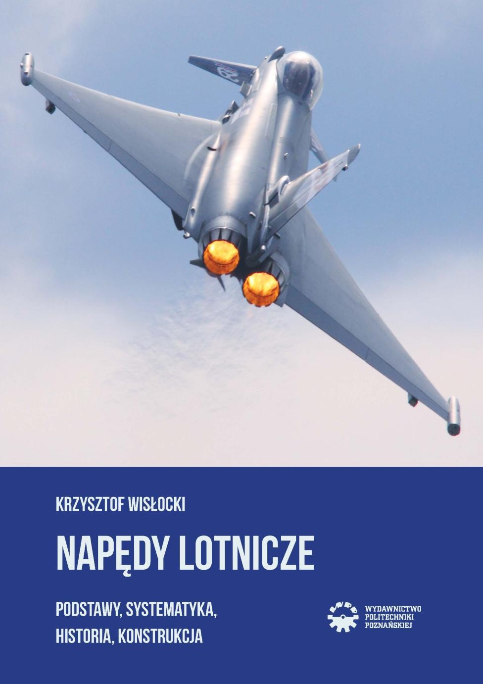 Książka "Napędy lotnicze. Podstawy, systematyka, historia, konstrukcja" (fot. Wydawnictwo Politechniki Poznańskiej)