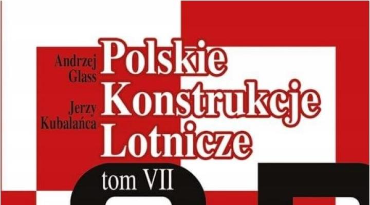 Książka "Polskie Konstrukcje Lotnicze. Tom VII" (fot. Wydawnictwo Stratus)