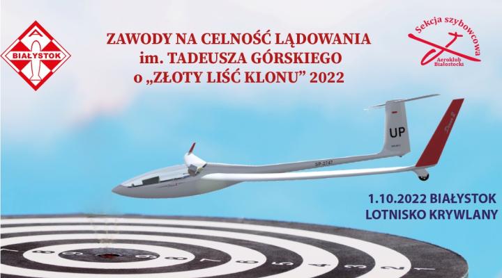 Zawody na celność lądowania im. Tadeusza Górskiego o "Złoty Liść Klonu" 2022 w Białymstoku (fot. Aeroklub Białostocki)