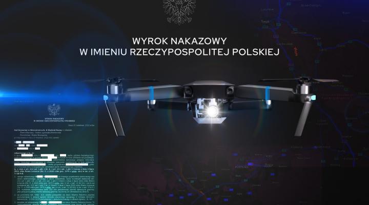 Wyrok nakazowy w imieniu Rzeczypospolitej Polskiej dla pilota drona (fot. PAŻP)