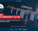 Kosmiczne wydarzenia edukacyjne i połączenie na żywo z polskim astronautą dr. Sławoszem Uznańskim-Wiśniewskim (fot. Politechnika Rzeszowska)