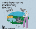Nowy kierunek 'Sztuczna inteligencja i systemy bezzałogowe' na Uniwersytecie Przyrodniczym w Poznaniu (fot. Uniwersytet Przyrodniczy w Poznaniu)