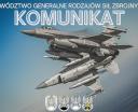 Komunikat Dowództwo Generalne Rodzajów Sił Zbrojnych (fot. sierż. Łukasz Fiedorowicz. 49BLot)