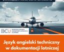 Język angielski techniczny w dokumentacji lotniczej (fot. BCU Krosno)