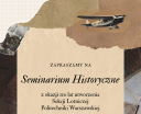 Seminarium Historyczne - 110 lat Sekcji Lotniczej PW (fot. SKNTL)