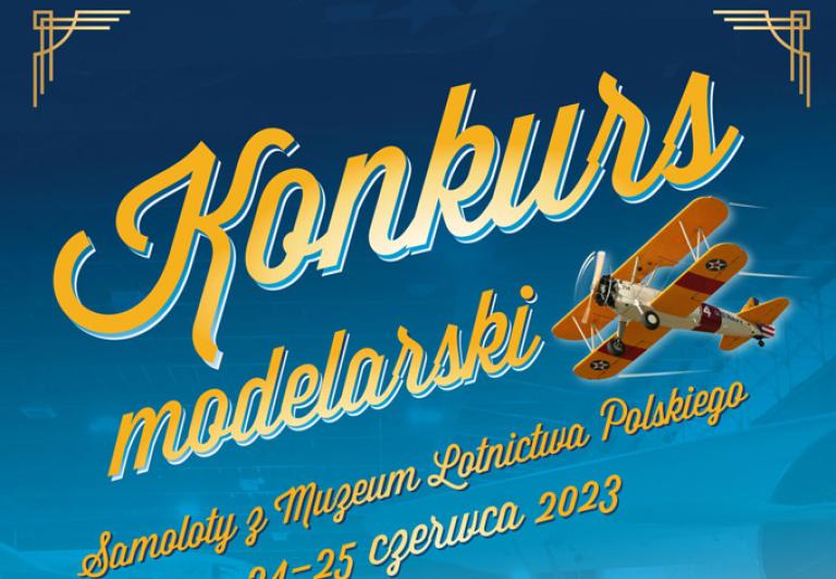 Konkurs modelarski &quot;Samoloty z Muzeum Lotnictwa Polskiego&quot; – ruszyły zapisy