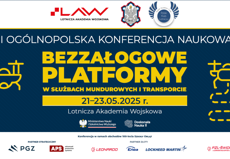 Konferencja Naukowa &quot;Bezzałogowe Platformy w Służbach Mundurowych i Transporcie&quot;