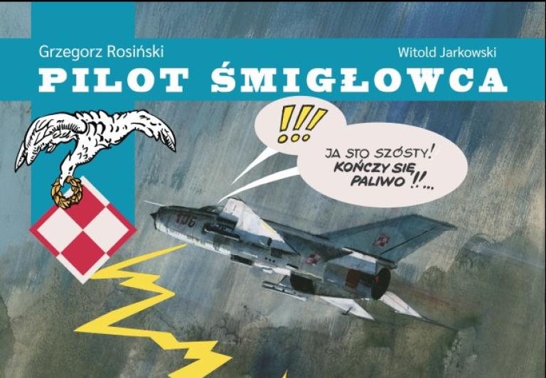 Premiera komiksu &quot;Pilot śmigłowca&quot; W Muzeum Wojska Polskiego