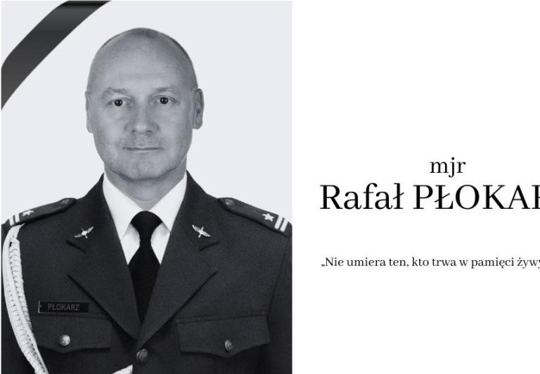 Zmarł mjr Rafał Płokarz. &quot;Oficer z powołania, kolega, przyjaciel i mentor&quot;