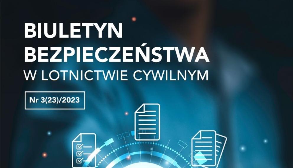 Nowy numer Biuletynu Bezpieczeństwa w Lotnictwie Cywilnym