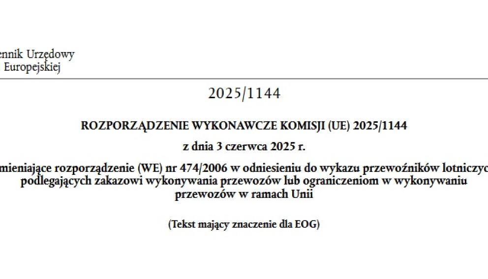 Rozporządzenie Wykonawcze Komisji UE w odniesieniu do wykazu przewoźników lotniczych podlegających zakazowi wykonywania przewozów w ramach Unii