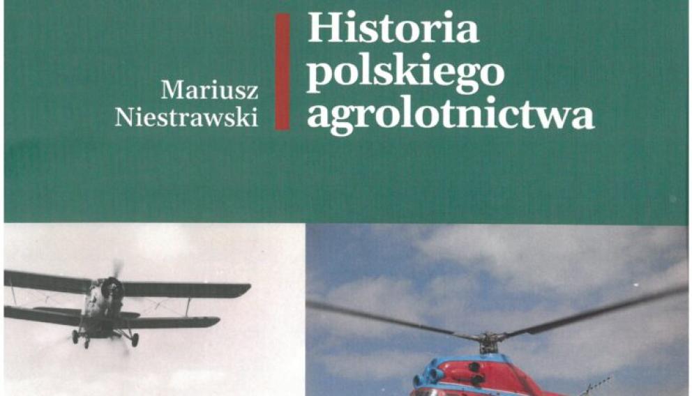 Książka &quot;Historia polskiego agrolotnictwa&quot;