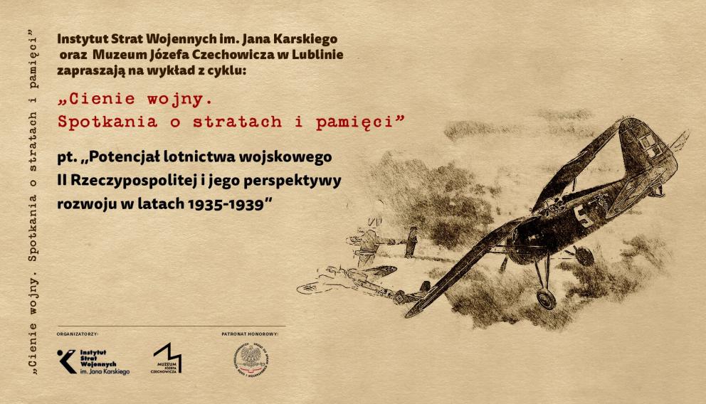 Wykład historyczno-edukacyjny &quot;Potencjał polskiego lotnictwa wojskowego II Rzeczypospolitej i jego perspektywy rozwoju w latach 1935-1939&quot;
