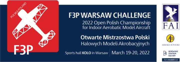 F3P WARSAW CHALLENGE - Otwarte Mistrzostwa Polski Halowych Modeli Akrobacyjnych 2022 (fot. Aeromodelklub Artbem)