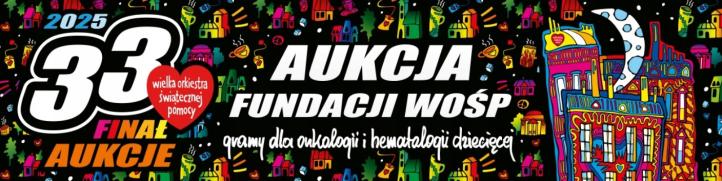 33 Finał Wielkiej Orkiestry Świątecznej Pomocy