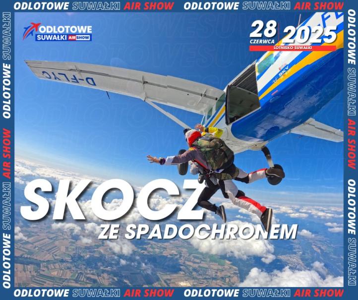 Skocz ze spadochronem podczas Odlotowe Suwałki AIR SHOW 2025 (fot. Odlotowe Suwałki Air Show)