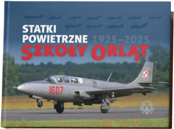 Statki Powietrzne Szkoły Orląt 1925-2025 (fot. Muzeum Sił Powietrznych w Dęblinie)