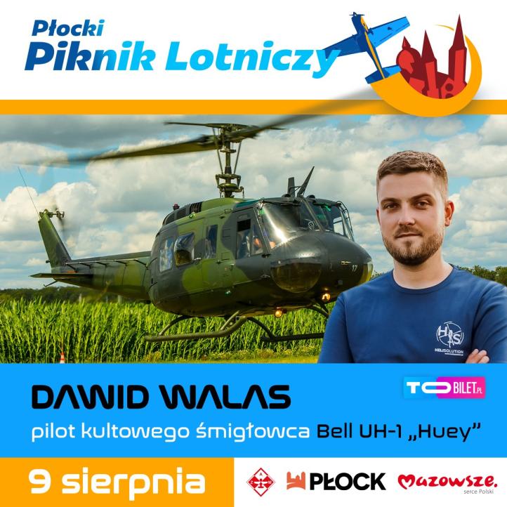 Dawid Walas i Bell UH-1 'Huey' na Płockim Pikniku Lotniczym (fot. Aeroklub Ziemi Mazowieckiej) Dawid Walas i Bell UH-1 'Huey' na Płockim Pikniku Lotniczym (fot. Aeroklub Ziemi Mazowieckiej)