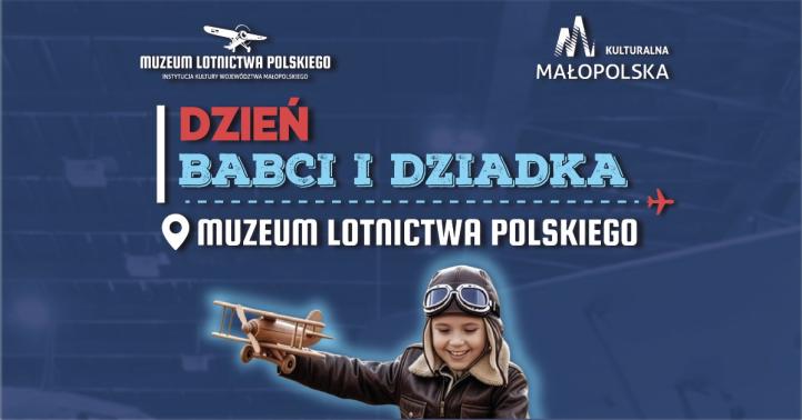 Dzien Babci i Dziadka w Muzeum Lotnictwa Polskiego - plakat mały (fot. Muzeum Lotnictwa Polskiego)