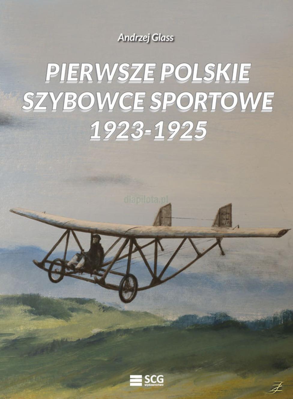 Książka "Pierwsze polskie szybowce sportowe 1923-1925"