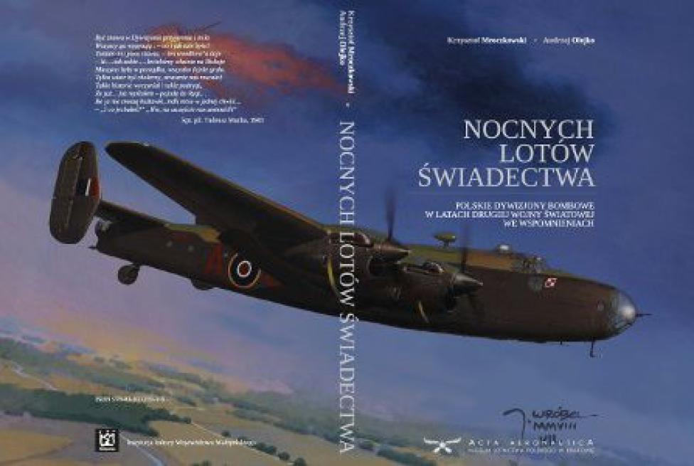 "Nocnych lotów świadectwa - polskie dywizjony bombowe w latach drugiej wojny światowej we wspomnieniach"