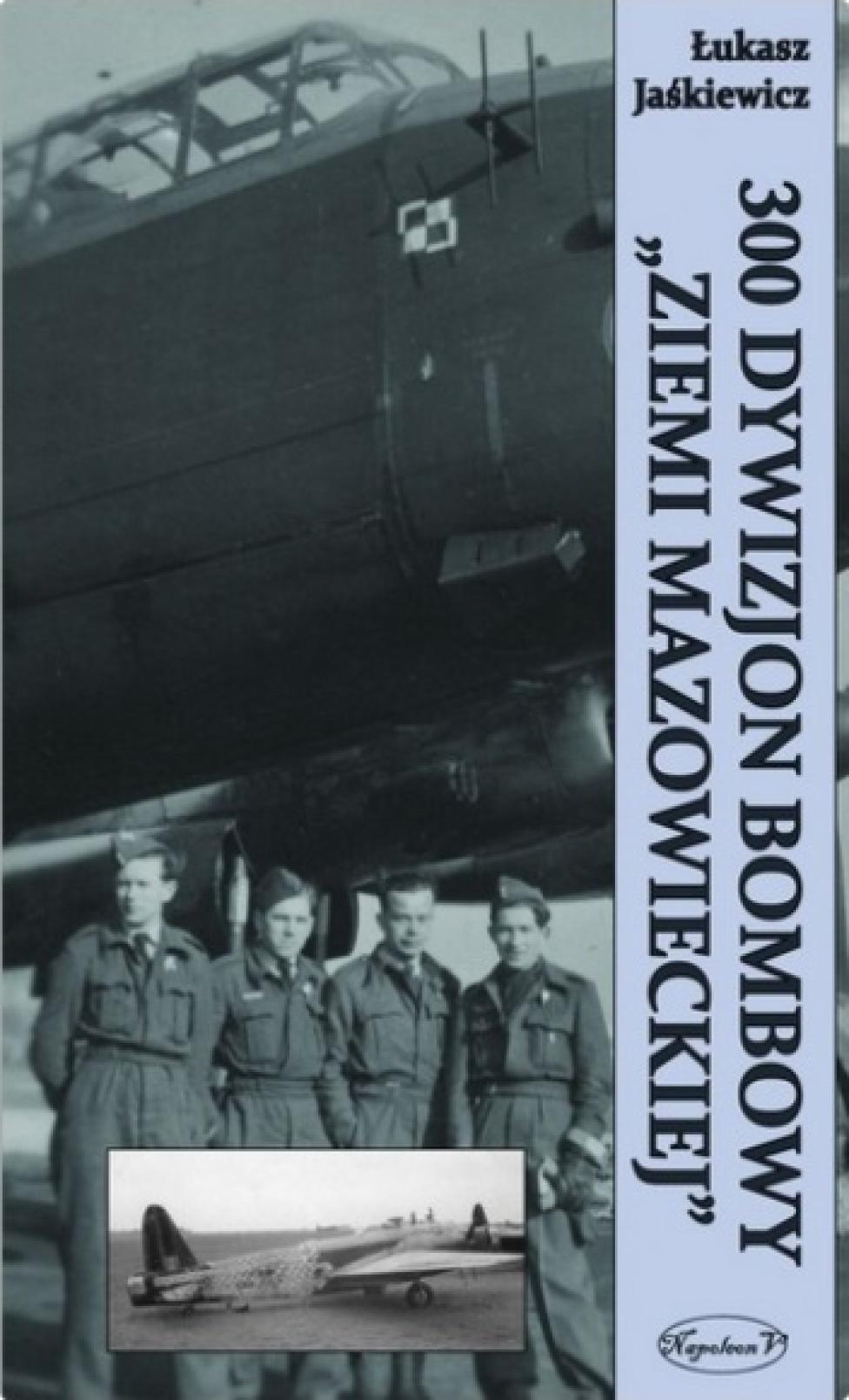 Książka: 300 Dywizjon Bombowy „Ziemi Mazowieckiej” (fot. Wydawnictwo Napoleon V)