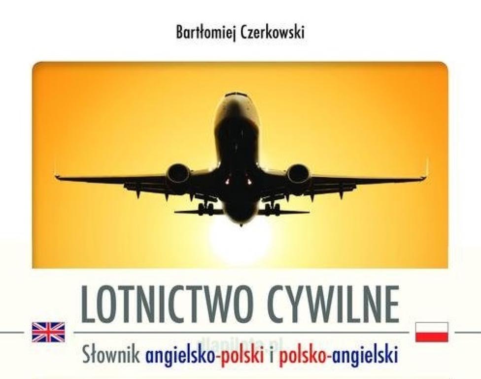 Książka „Lotnictwo cywilne - Słownik angielsko-polski i polsko-angielski” 