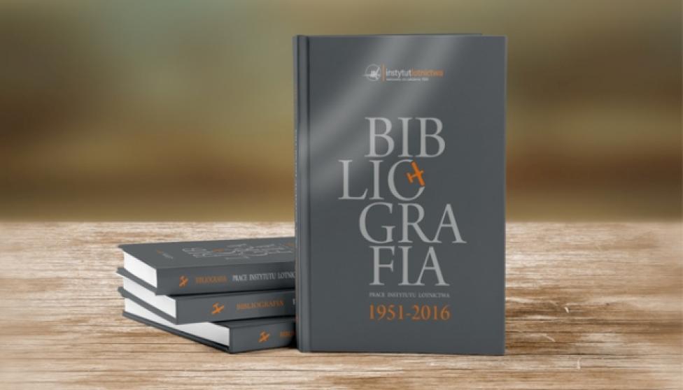 Bibliografia Prac Instytutu Lotnictwa za lata 1951-2016 (fot. ilot.edu.pl)