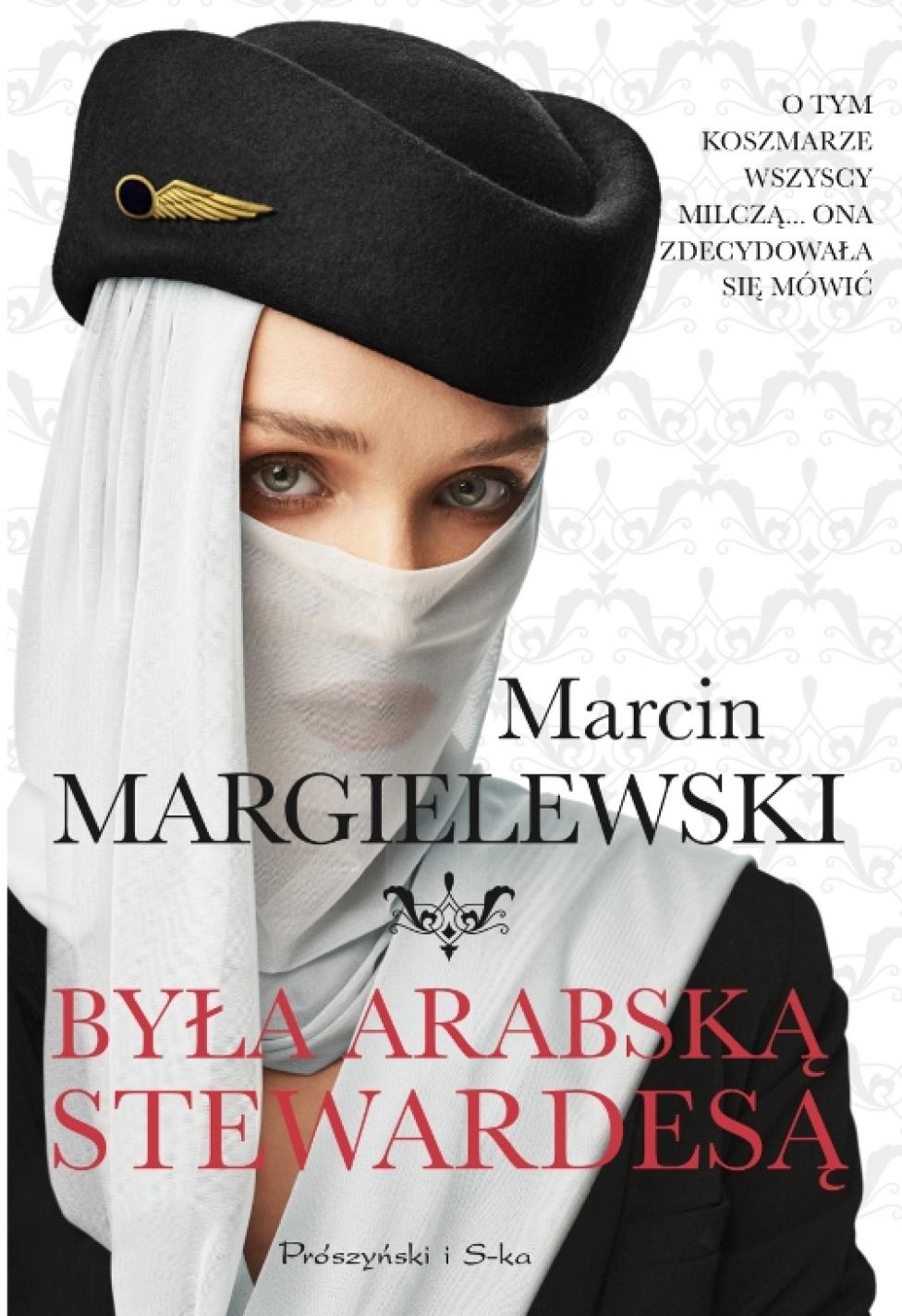 Książka: "Była arabską stewardesą" (fot. Prószyński i S-ka)