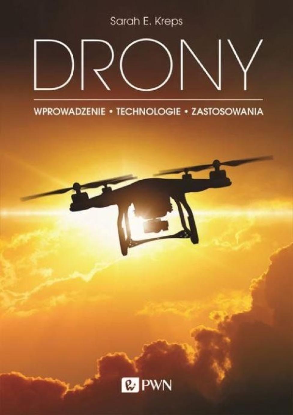 Książka "Drony. Wprowadzenie. Technologie. Zastosowania" (fot. Wydawnictwo Naukowe PWN)