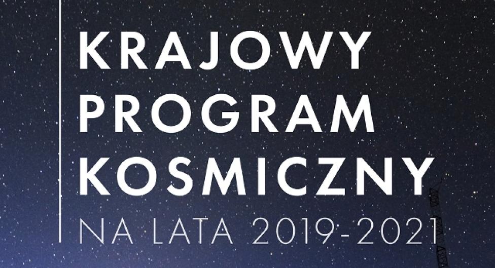 Krajowy Program Kosmiczny na lata 2019-2021 (fot. polsa.gov.pl)