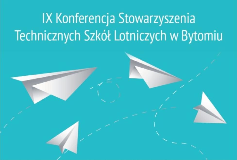 IX Konferencja Stowarzyszenia Technicznych Szkół Lotniczych w Bytomiu (fot. bytom.pl)