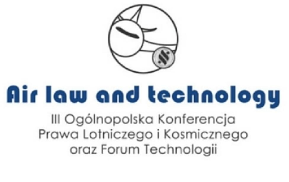 III Ogólnopolska Konferencja Prawa Lotniczego i Kosmicznego oraz Forum Technologii w Rzeszowie