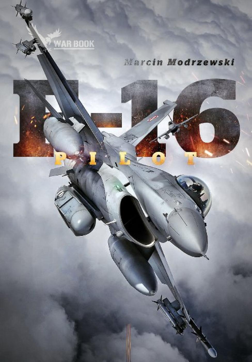 Książka "Pilot F-16" (fot. Wydawnictwo Warbook)