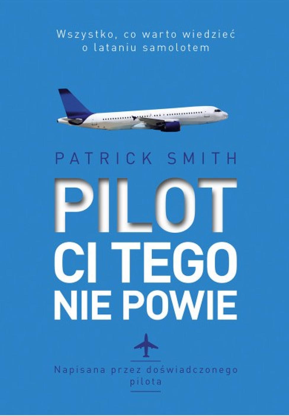 Książka "Pilot ci tego nie powie" (fot. Wydawnictwo MUZA)