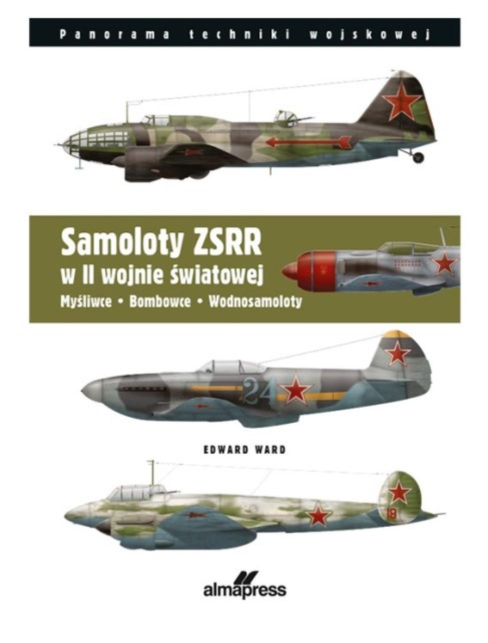 Książka "Samoloty ZSRR w II wojnie światowej" (fot. Wydawnictwo Alma - Press)
