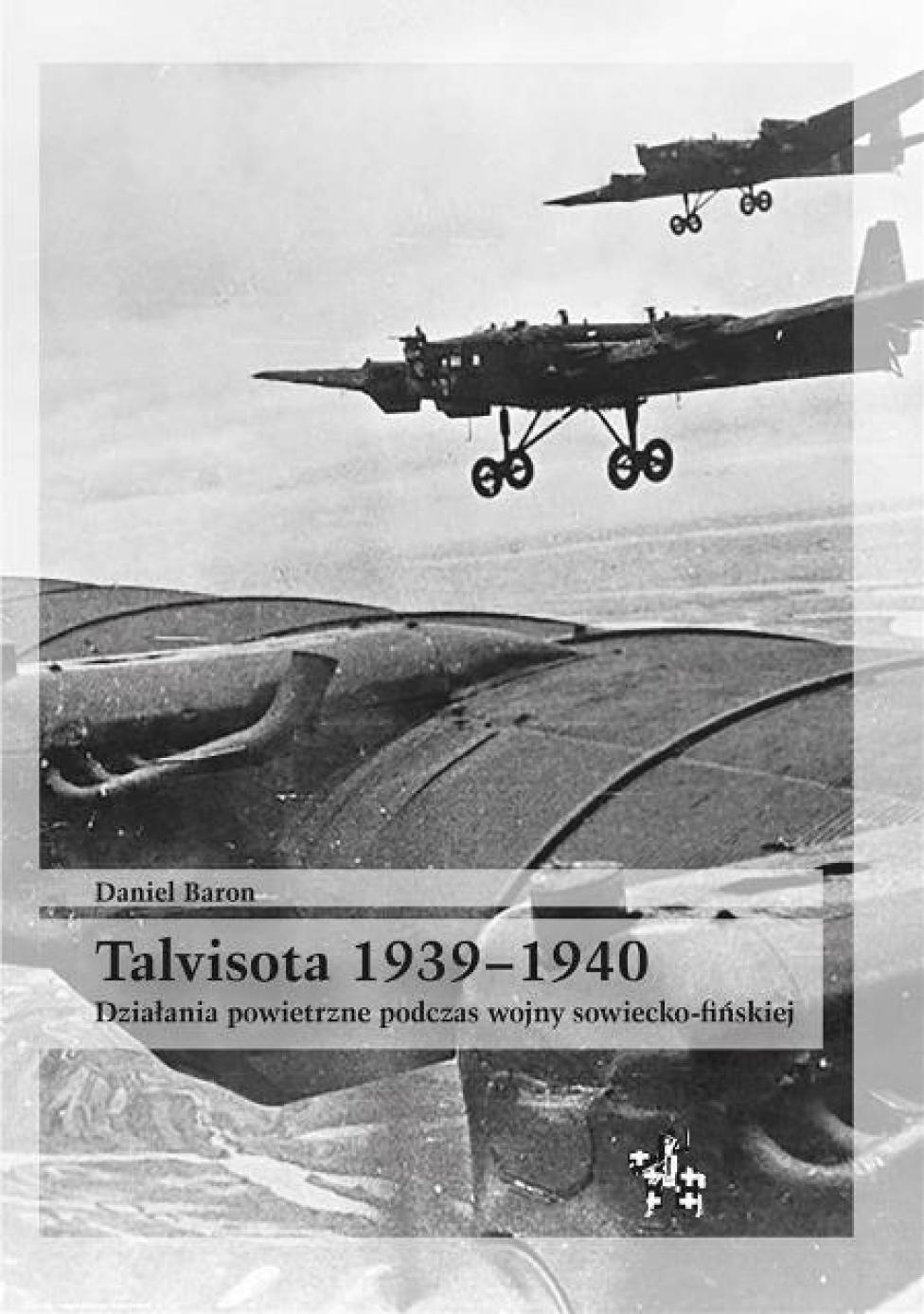 Książka "Talvisota 1939–1940. Działania powietrzne podczas wojny sowiecko-fińskiej" (fot. Wydawnictwa Infort Editions)