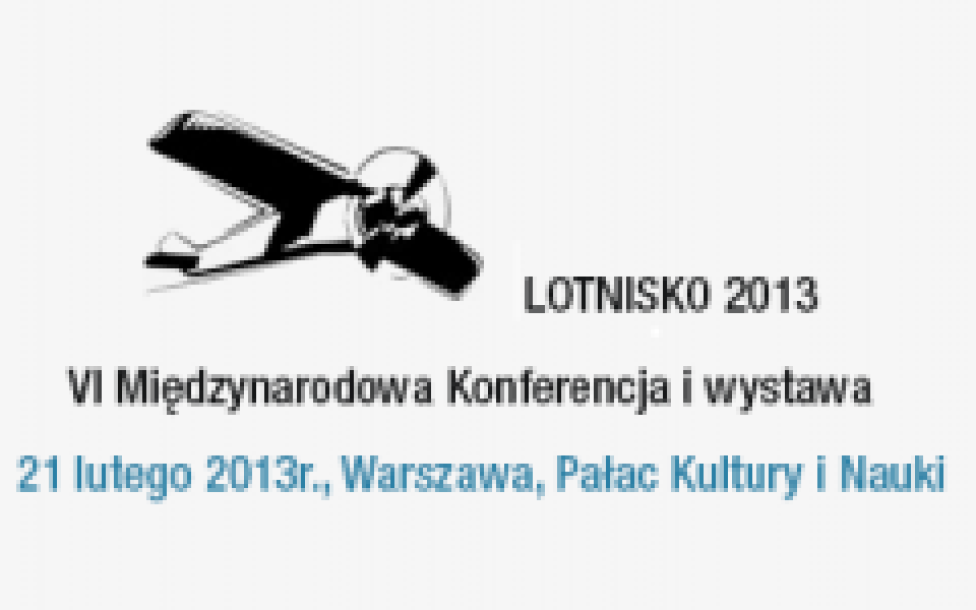 Międzynarodowa Konferencja i Wystawa LOTNISKO 2013