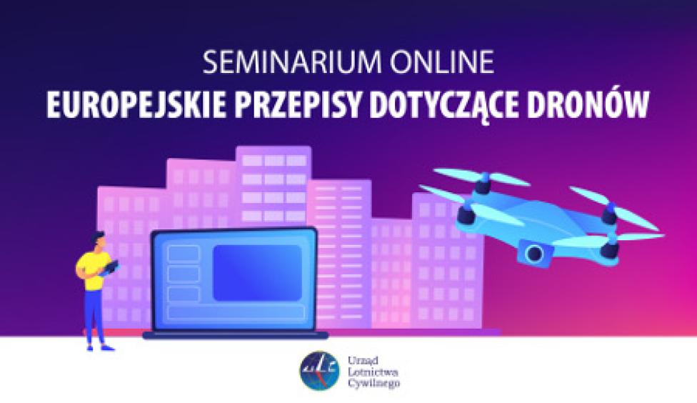 Nagranie seminarium online – europejskie przepisy dotyczące dronów (fot. ULC)