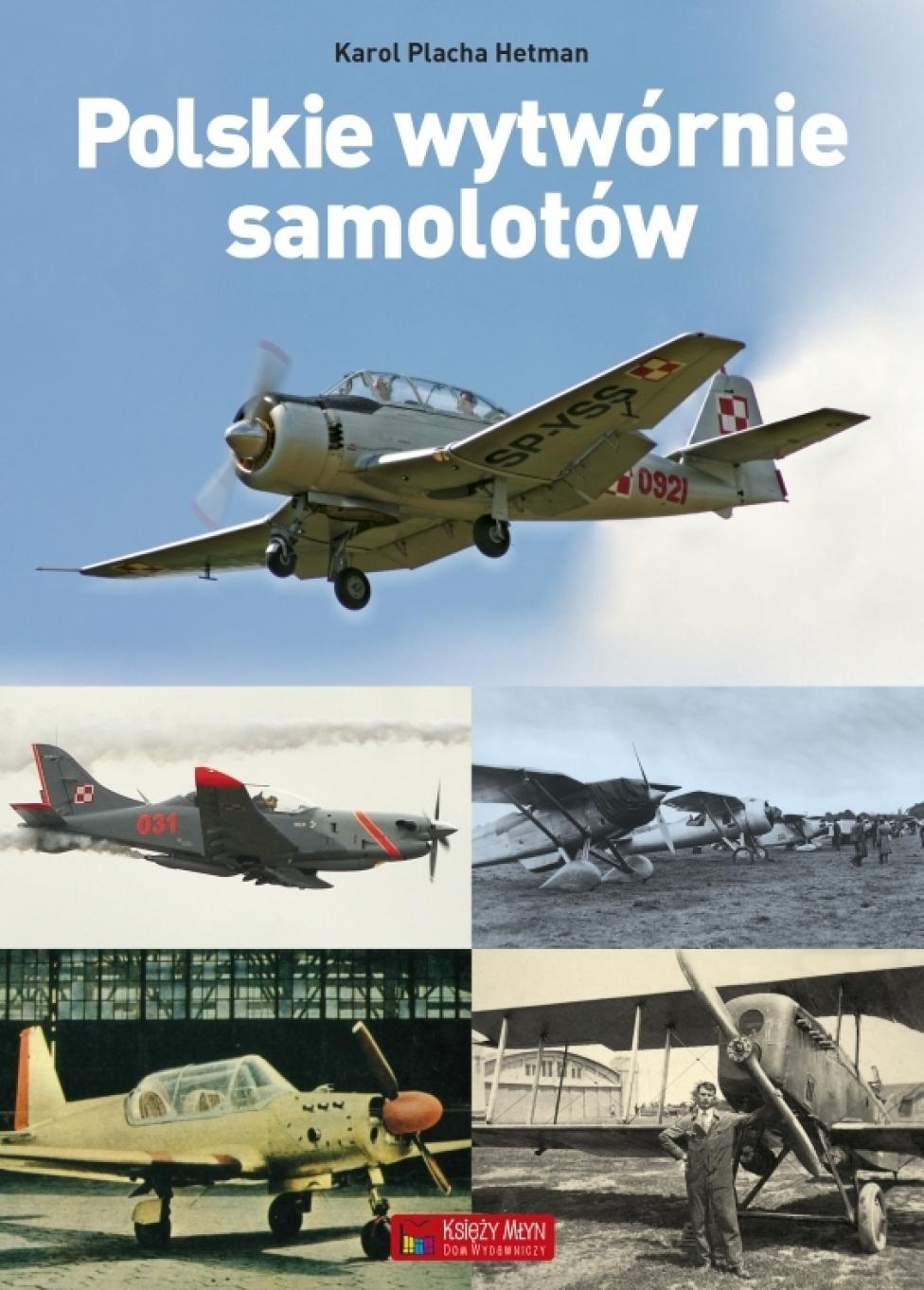 Książka "Polskie wytwórnie samolotów" (fot. Dom Wydawniczy Księży Młyn)