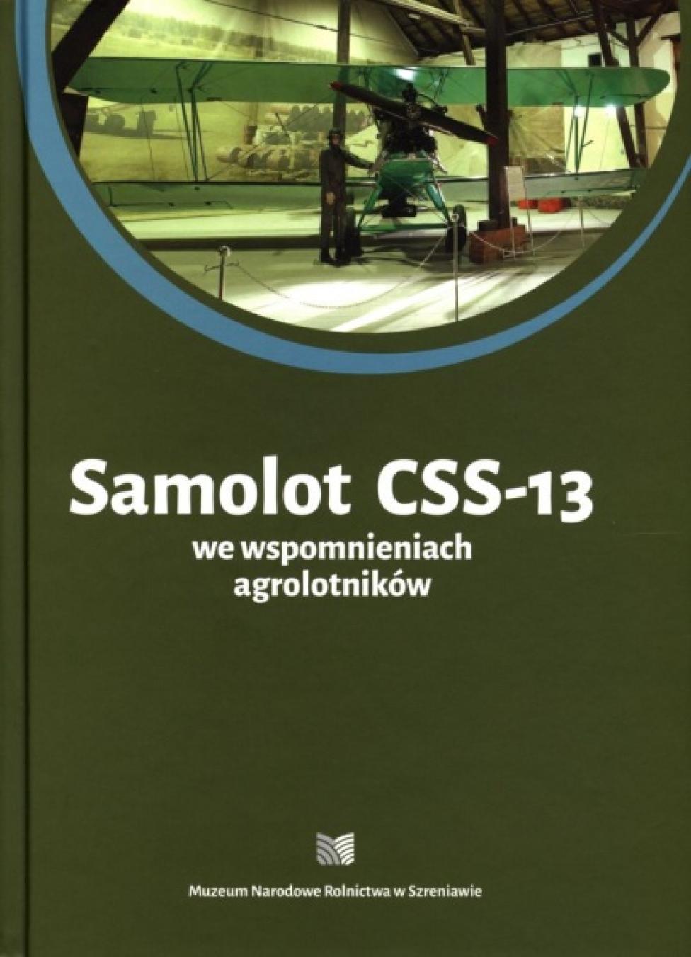 Książka "Samolot CSS-13 we wspomnieniach agrolotników" (fot. muzeum-szreniawa.pl)