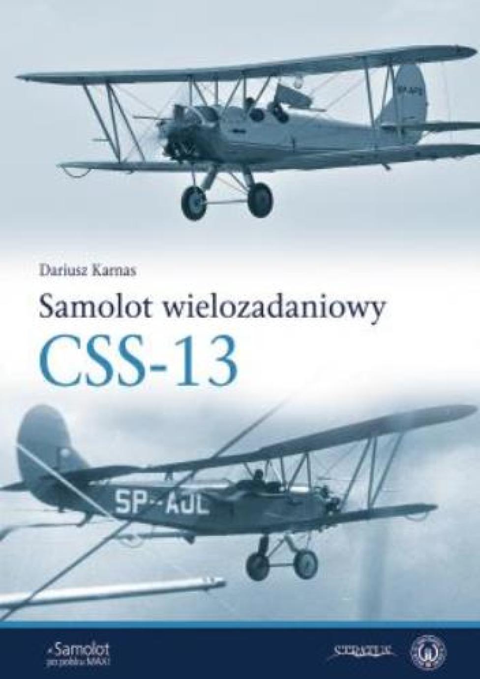 Książka "Samolot wielozadaniowy CSS-13" (fot. Wydawnictwo Stratus)