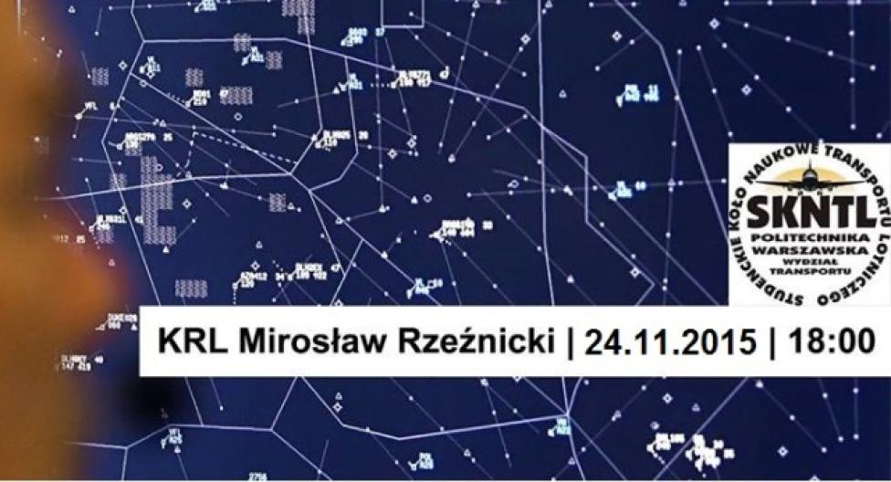 Spotkanie z Kontrolerem Ruchu Lotniczego - Mirosławem Rzeźnickim (fot. SKNTL)