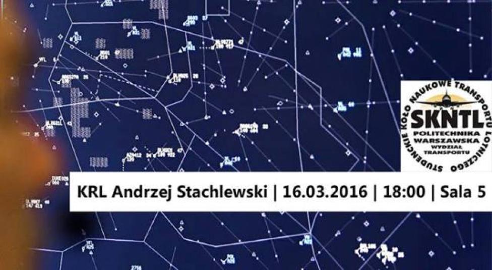 Spotkanie z Kontrolerem Ruchu Lotniczego - Andrzejem Stachlewskim (fot. SKNTL)
