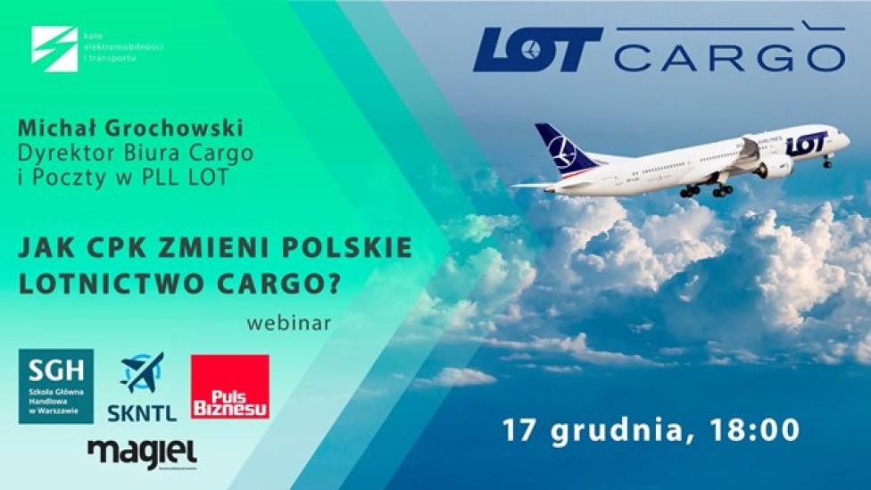 Webinar z Michałem Grochowskim – "Jak CPK zmieni polskie lotnictwo Cargo?" (fot. SKNTL)