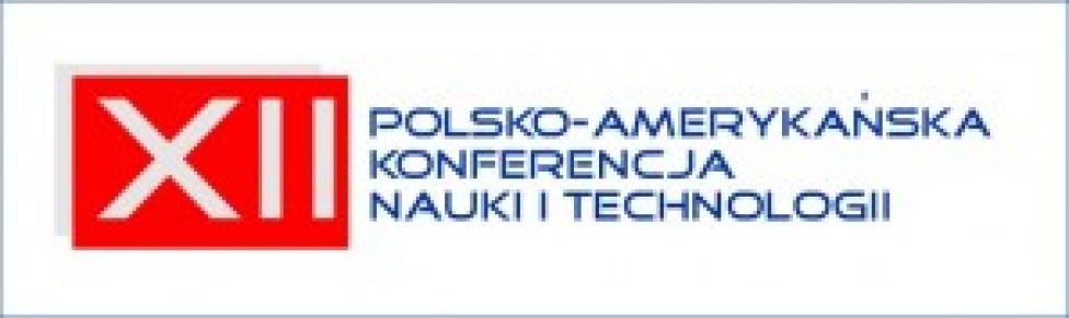XII Polsko-Amerykańska Konferencja Nauki i Technologii
